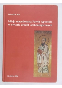 Misja macedońska Pawła Apostoła w świetle źródeł archeologicznych