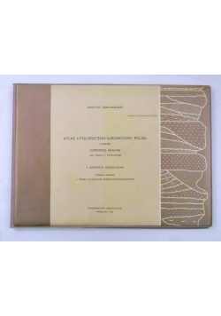 Atlas litologiczno - surowcowy Polski