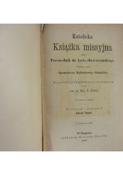 Katolicka książka missyjna czyli przewodnik do życia chrześcijańskiego, 1887 r.