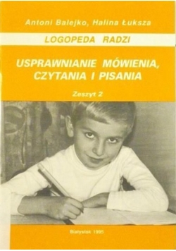 Usprawnianie mówienia, czytania i pisania, zeszyt 2