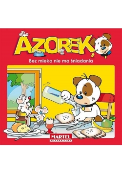 Azorek - Bez mleka nie ma śniadania