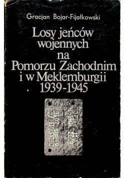Losy jeńców wojennych na Pomorzu Zachodnim i w Meklemburgii 1939  1945