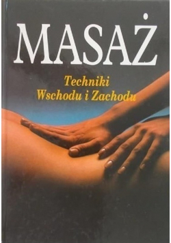 Masaż techniki wschodu i zachodu