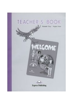 Welcome 3 Teacher's Book: Szkoła podstawowa