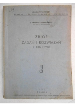 Zbiór zadań i rozwiązań z kinetyki, 1950 r.