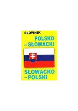 Słownik polsko-słowacki o słowacko-polski