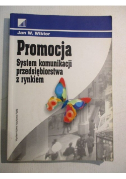 Promocja. System komunikacji przedsiębiorstwa z rynkiem
