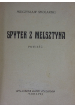 Spytek z Melsztyna, 1927r.