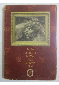 Jana Matejki Bitwa pod Grunwaldem
