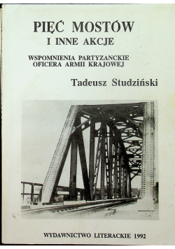 Pięć mostów i inne akcje plus dedykacja