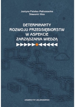 Determinanty Rozwoju Przedsiębiorstw w aspekcie zarządzania wiedzą
