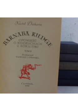 Opowieść o rozruchach z roku 1780, Tom I - II/ Klub Pickwicka tom I- II/ Szkice Boza/ Ciężkie czasy na te czasy