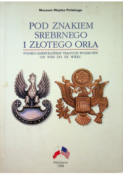 Po znakiem srebrnego i złotego Orła