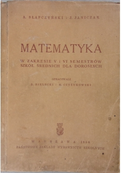 Matematyka w zakresie V i Vi semestrów szkół średnich dla dorosłych, 1950 r.