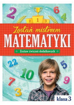 Zostań mistrzem matematyki. Klasa 3