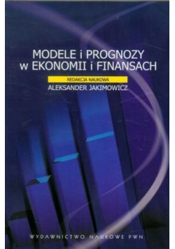 Modele i prognozy w ekonomii i finansach