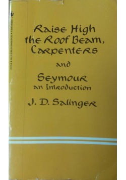 Raise high the roof beam carpenters and seymour an introduction