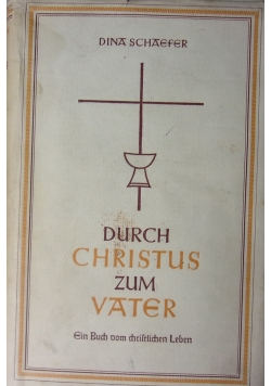 Durch Christus zum Vatter.  1941 r.