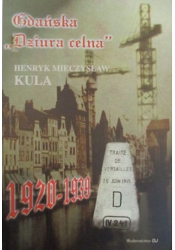 Gdańska ,,Dziura celna" 1920-1939