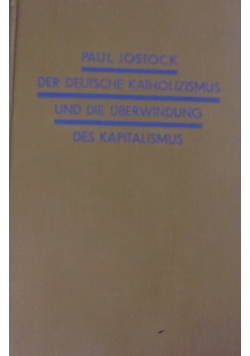 Der Deutsche Katholizismus und die Uberwindung des Kapitalismus