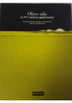 Olive oils in 21st century gastronomy