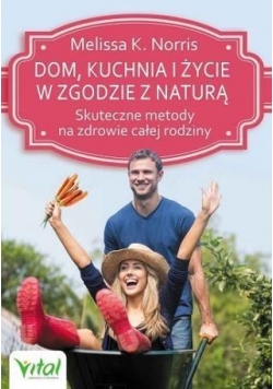 Dom, kuchnia i życie w zgodzie z naturą (ludzie)