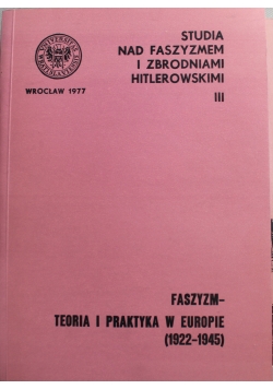 Studia nad faszyzmem i zbrodniami hitlerowskimi III