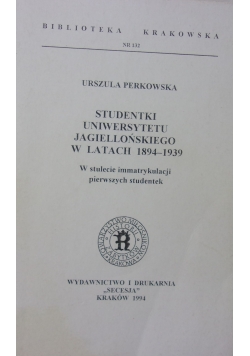 Studentki Uniwersytetu Jagiellońskiego w latach 1894 do 1939 Nr 132