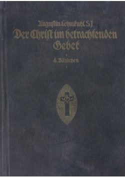 Der Christ im betrachtenden Gebet,1917r.