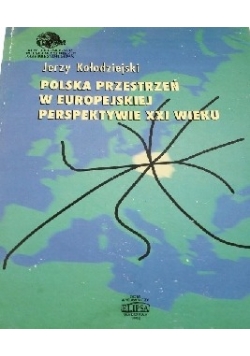 Polska przestrzeń w europejskiej perspektywie XXI wieku