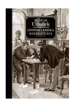 Genialni. Lwowska szkoła matematyczna