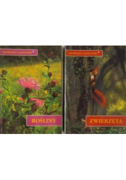 Spotkania z przyrodą. Zwierzęta / Rośliny