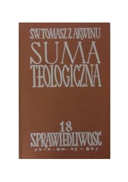 Suma teologiczna, tom 18. Sprawiedliwość