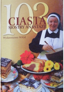 103 ciasta Siostry Anastazji Autograf Anastazja Pustelnik