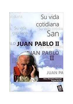 San Juan Pablo II - Su vida cotidiana