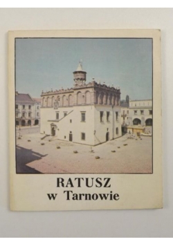 Chrzanowska Paulina (wyb.) - Ratusz w Tarnowie