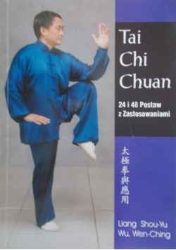 Tai Chi Chuan  24 i 48 Postaw z zastosowaniami