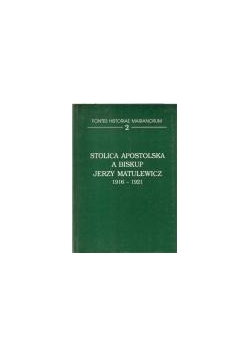 Stolica Apostolska a Biskup Jerzy Matulewicz 1916-1921