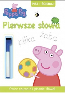 Świnka Peppa. Pisz i ścieraj! Pierwsze słowa