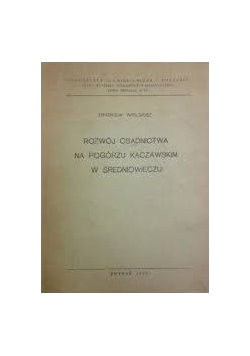 Rozwój osadnictwa na Pogórzu Kaczawskim w średniowieczu