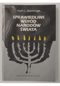 Bauminger Arieh L. - Sprawiedliwi wśród narodów świata