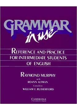 Grammar in use, refernce and practice..