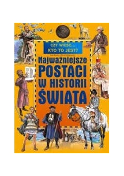 Najważniejsze postaci w historii świata