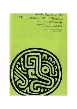 Sirindingo Pisingollo i inne dziwne opowiadania