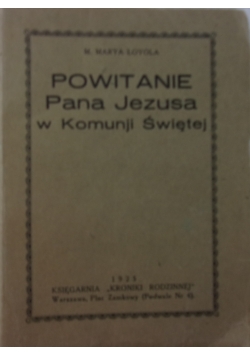 Powitanie Pana Jezusa w Komunji Świętej, 1925 r.