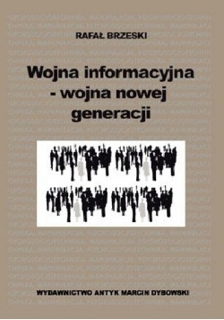 Wojna informacyjna - wojna nowej generacji