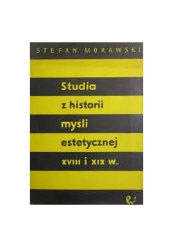 Studia z historii estetycznej XVIII i XIX w.