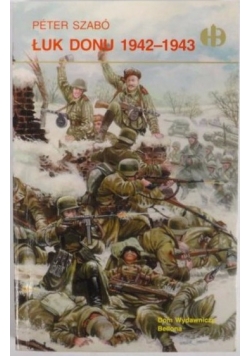 Łuk Donu 1942-1943, Historyczne Bitwy