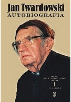 Twardowski - Autobiografia Tom I
