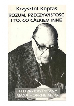 Rozum, rzeczywistość i to co całkiem inne